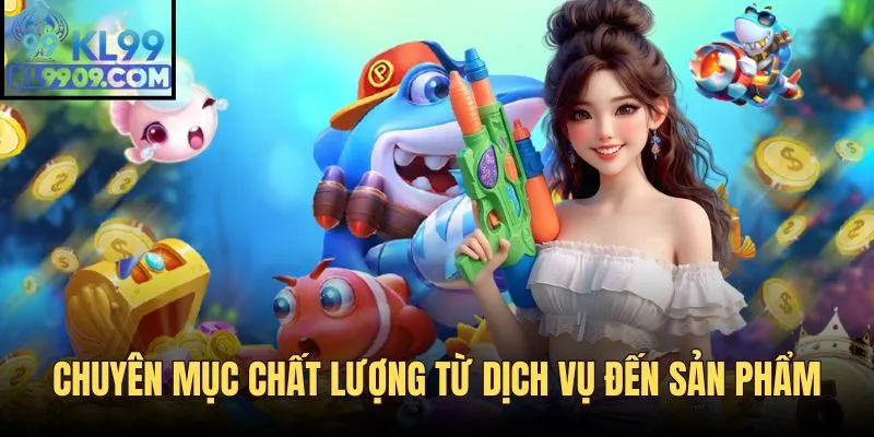 Ưu điểm của sảnh bắn cá KL99