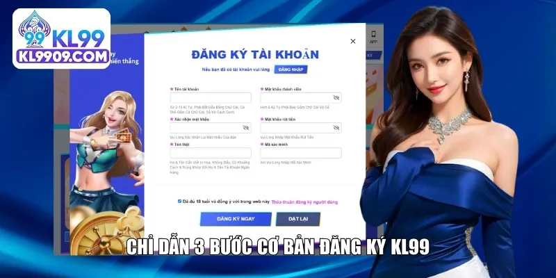 Chỉ dẫn 3 bước cơ bản đăng ký KL99