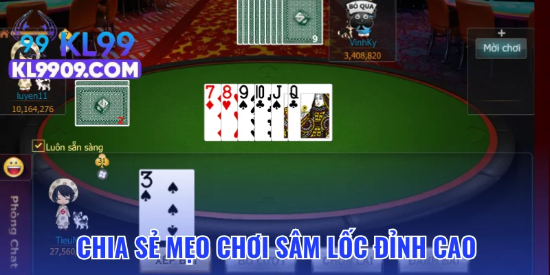 Chia sẻ mẹo chơi Sâm Lốc đỉnh cao