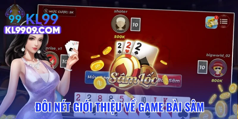 Giới thiệu về game bài Sâm lốc