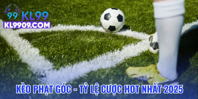 Kèo phạt góc kl99