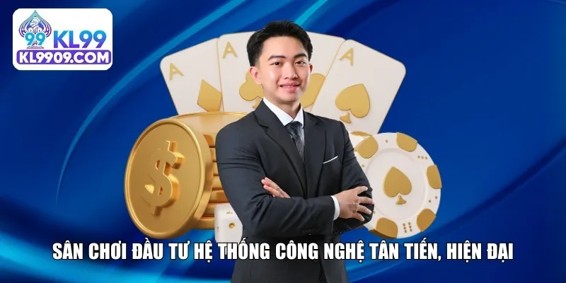 Sân chơi đầu tư hệ thống công nghệ tân tiến, hiện đại
